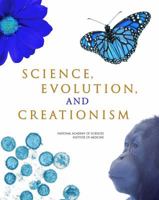 Science, Evolution, and Creationism 0309105862 Book Cover