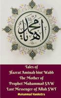 Tales of Hazrat Aminah bint Wahb The Mother of Prophet Muhammad SAW Last Messenger of Allah SWT 1388424266 Book Cover