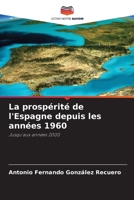 La prospérité de l'Espagne depuis les années 1960 (French Edition) 6209478492 Book Cover