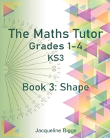 The Maths Tutor: 3: Shape 1793416133 Book Cover