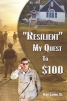 “Resilient”: My Quest to $100 1950088014 Book Cover