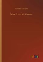 Schach von Wuthenow. Erzählung aus der Zeit des Regiments Gensdarmes 1141514516 Book Cover