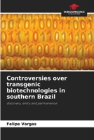 Controversies over transgenic biotechnologies in southern Brazil 6208626293 Book Cover