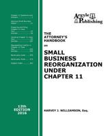 The Attorney's Handbook on Small Business Reorganization Under Chapter 11: 12th Edition, 2016 1880730464 Book Cover