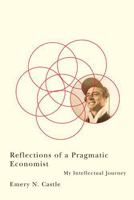 Reflections of a Pragmatic Economist: My Intellectual Journey 0870715860 Book Cover
