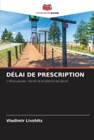 DÉLAI DE PRESCRIPTION: L'Holocauste : Gorki et le district de Gorki 6205996758 Book Cover