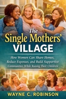 The Single Mothers' Village B0GS7B373Q Book Cover