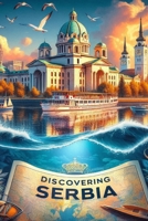 Discovering Serbia (Discovering the world) B0DXZVG2KN Book Cover