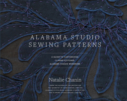 Alabama Studio Sewing Patterns: A Guide to Customizing a Hand-Stitched Alabama Chanin Wardrobe 1617691364 Book Cover