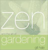 Zen and the Art of Gardening (Zen and the Art of) 1570716862 Book Cover
