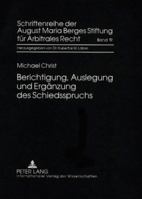 Berichtigung, Auslegung Und Ergaenzung Des Schiedsspruchs: Das Schiedsgerichtliche Korrekturverfahren Nach § 1058 Zpo 3631569904 Book Cover
