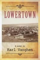 Lowertown 1480086363 Book Cover