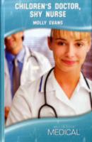 Children's Doctor, Shy Nurse 0263215008 Book Cover