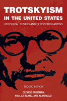 Trotskyism in the United States: Historical Essays and Reconsiderations (Revolutionary Studies) 160846685X Book Cover