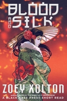 Blood and Silk 1925809757 Book Cover