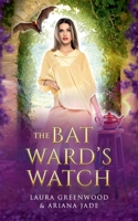 The Bat Ward's Watch (Purple Oak Oasis) B0FDF4QVDS Book Cover
