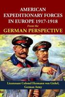 American Expeditionary Forces in Europe 1917-1918 from the German Perspective 194165648X Book Cover