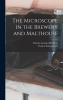 The Microscope in the Brewery and Malthouse 1019192607 Book Cover