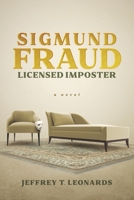 Sigmund Fraud, Licensed Imposter 1667888501 Book Cover
