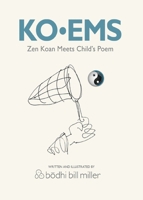 Ko-EMS: Zen Koan Meets Child's Poem B0GLBNNQR9 Book Cover