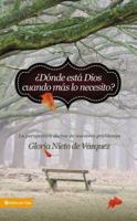 ¿Dónde está Dios cuando más lo necesito?: La perspectiva divina de nuestros problemas 0829763368 Book Cover