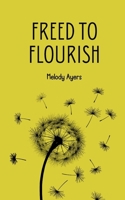 Freed to flourish 9358314478 Book Cover