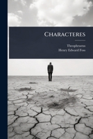 Characteres (Ancient Greek Edition) 1023692597 Book Cover