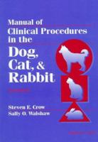 Manual of Clinical Procedures in the Dog, Cat, & Rabbit