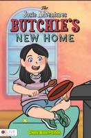 The Josie Adventures: Butchie's New Home 1532355092 Book Cover