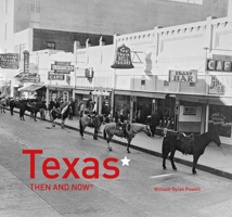 Texas Then and Now 1607108909 Book Cover