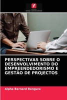 PERSPECTIVAS SOBRE O DESENVOLVIMENTO DO EMPREENDEDORISMO E GESTÃO DE PROJECTOS 6203683159 Book Cover