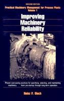 Improving Machinery Reliability 0884156613 Book Cover