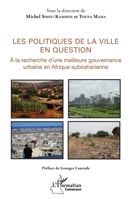 Les politiques de la ville en question: A la recherche d'une meilleure gouvernance urbaine en Afrique subsaharienne (Harmattan Cameroun) (French Edition) 2343143625 Book Cover