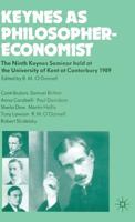 Keynes As Philosopher Economist: The Ninth Keynes Seminar Held At The University Of Kent At Canterbury, 1989 033346916X Book Cover