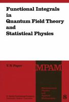 Functional Integrals in Quantum Field Theory and Statistical Physics 1402003072 Book Cover