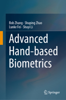 Advanced Hand-based Biometrics 9819509696 Book Cover