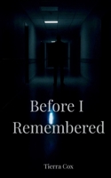 Before I Remembered: A True Dark Romance (Vows of Possession) B0FKB6VTKY Book Cover