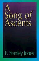 A Song of Ascents: A Spiritual Autobiography 0687097924 Book Cover