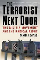 The Terrorist Next Door: The Militia Movement and the Radical Right 0312320418 Book Cover