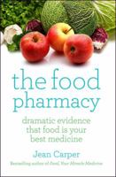 The Food Pharmacy: Dramatic New Evidence That Food Is Your Best Medicine 0553345249 Book Cover