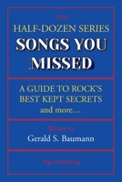Songs You Missed: A Guide to Rock's Best Kept Secrets and More... B0FNFWCXVF Book Cover