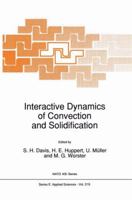 Interactive Dynamics of Convention and Solidification (NATO Science Series E: (closed)) 0792319109 Book Cover