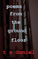 Poems from the Ground Floor 1523230606 Book Cover