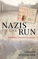 Nazis auf der Flucht: Wie Kriegsverbrecher über Italien nach Übersee entkamen 0199576866 Book Cover