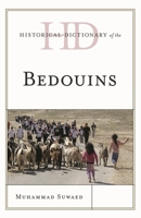 Historical Dictionary of the Bedouins 1442254505 Book Cover
