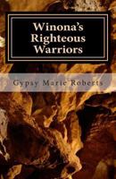 Winona's Righteous Warriors 1484065840 Book Cover