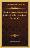 The Rochester Historical Society Publication Fund Series V9 116314276X Book Cover