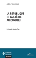La République et la laïcité aujourd'hui (Ouverture Philosophique) (French Edition) 2343236151 Book Cover