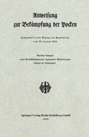 Anweisung Zur Bekampfung Der Pocken: Festgestellt in Der Sitzung Des Bundesrats Vom 28. Januar 1904 366239393X Book Cover