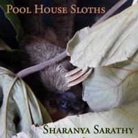 Pool House Sloths 0991041909 Book Cover